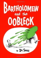 Cover art for Bartholomew and the Oobleck: (Caldecott Honor Book) (Classic Seuss)
