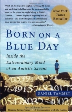 Cover art for Born On A Blue Day: Inside the Extraordinary Mind of an Autistic Savant