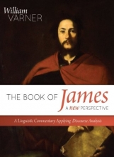 Cover art for The Book of James--A New Perspective: A Linguistic Commentary Applying Discourse Analysis