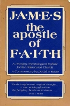 Cover art for James, the Apostle of Faith: A Primary Christological Epistle for the Persecuted Church