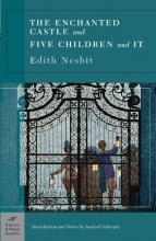 Cover art for The Enchanted Castle and Five Children and It (Barnes & Noble Classics Series)