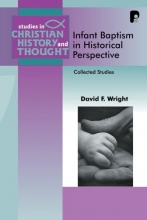 Cover art for Infant Baptism in Historical Perspective (Studies in Christian History and Thought) (Studies in Christian History and Thought)