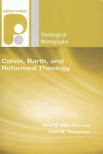 Cover art for Calvin, Barth, and Reformed Theology: (Paternoster Theological Monographs)