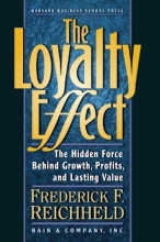 Cover art for The Loyalty Effect: The Hidden Force Behind Growth, Profits, and Lasting Value