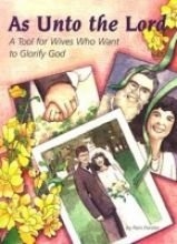 Cover art for As Unto the Lord: A Tool for Wives Who Want to Glorify God