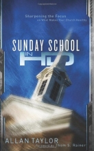 Cover art for Sunday School in HD: Sharpening the Focus on What Makes Your Church Healthy