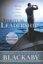 Cover art for Spiritual Leadership: Moving People on to God's Agenda, Revised and Expanded