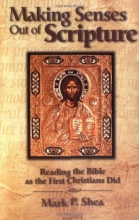 Cover art for Making Senses Out of Scripture: Reading the Bible as the First Christians Did