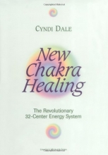 Cover art for New Chakra Healing: Activate Your 32 Energy Centers (Llewellyn's Whole Life)