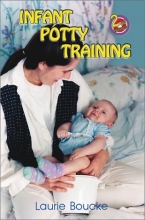 Cover art for Infant Potty Training : A Gentle and Primeval Method Adapted to Modern Living