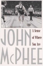 Cover art for A Sense of Where You Are: Bill Bradley at Princeton