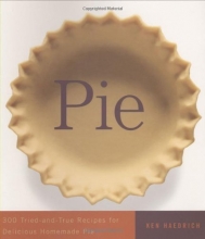 Cover art for Pie: 300 Tried-and-True Recipes for Delicious Homemade Pie