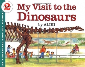 Cover art for My Visit to the Dinosaurs (Let's-Read-and-Find-Out Science 2)