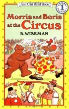 Cover art for Morris and Boris at the Circus (I Can Read Book 1)
