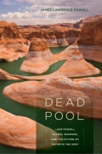 Cover art for Dead Pool: Lake Powell, Global Warming, and the Future of Water in the West
