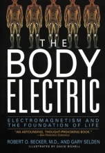 Cover art for The Body Electric: Electromagnetism And The Foundation Of Life