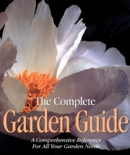 Cover art for The Complete Garden Guide: A Comprehensive Reference for All Your Garden Needs