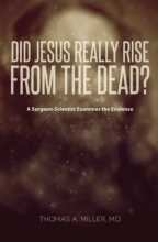 Cover art for Did Jesus Really Rise from the Dead?: A Surgeon-Scientist Examines the Evidence