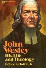 Cover art for John Wesley: His Life & Theology