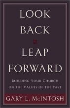 Cover art for Look Back, Leap Forward: Building Your Church on the Values of the Past