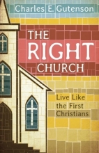 Cover art for The Right Church: Live Like the First Christians