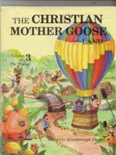 Cover art for The Christian Mother Goose Land (Vol. 3, Trilogy)