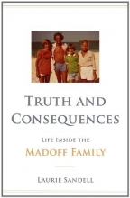 Cover art for Truth and Consequences: Life Inside the Madoff Family