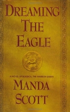Cover art for Dreaming the Eagle (Boudica Trilogy)