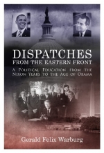 Cover art for Dispatches from the Eastern Front : A Political Education from the Nixon Years to the Age of Obama