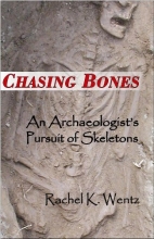 Cover art for Chasing Bones: An Archaeologist's Pursuit of Skeletons
