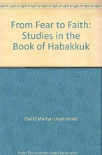 Cover art for From Fear to Faith: Studies in the Book of Habakkuk