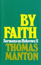 Cover art for By Faith: Sermons on Hebrews 11