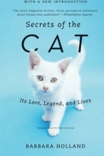 Cover art for Secrets of the Cat: Its Lore, Legend, and Lives