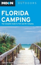 Cover art for Moon Florida Camping: The Complete Guide to Tent and RV Camping (Moon Outdoors)