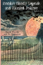 Cover art for Florida's Ghostly Legends and Haunted Folklore: Volume 2: North Florida and St. Augustine