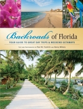 Cover art for Backroads of Florida: Your Guide to Great Day Trips & Weekend Getaways