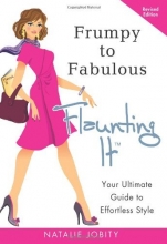 Cover art for Frumpy to Fabulous: Flaunting It: Your Ultimate Guide to Effortless Style. Revised Edition