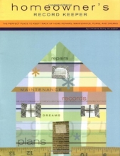 Cover art for Homeowner's Record Keeper: The Perfect Place to Keep Track of Home Repairs, Maintenance, Plans, and Dreams