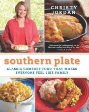 Cover art for Southern Plate: Classic Comfort Food That Makes Everyone Feel Like Family