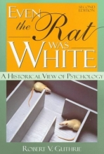 Cover art for Even the Rat Was White: A Historical View of Psychology