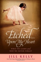 Cover art for Etched...Upon My Heart: What We Learn and Why We Never Forget