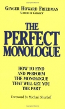 Cover art for The Perfect Monologue: How to Find and Perform the Monologue That Will Get You the Part