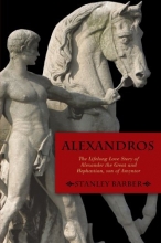 Cover art for Alexandros: The Lifelong Love Story of Alexander the Great and Hephastian, son of  Amyntor