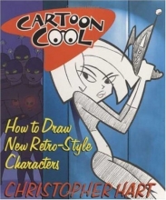 Cover art for Cartoon Cool: How to Draw New Retro-Style Characters