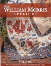 Cover art for More William Morris Applique: Spectacular Quilts & Accessories for the Home