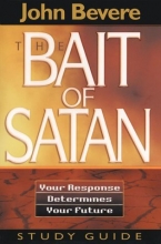 Cover art for The Bait of Satan: Your Response Determines Your Future (Study Guide)