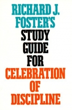 Cover art for Richard J. Foster's Study Guide for "Celebration of Discipline"