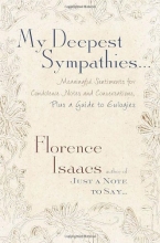 Cover art for My Deepest Sympathies...: Meaningful Sentiments for Condolence Notes and Conversations, Plus a Guide to Eulogies
