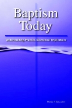 Cover art for Baptism Today: Understanding, Practice, Ecumenical Implications (Faith and Order Papers)