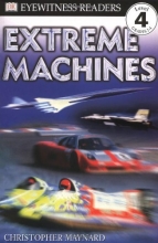 Cover art for DK Readers: Extreme Machines (Level 4: Proficient Readers)